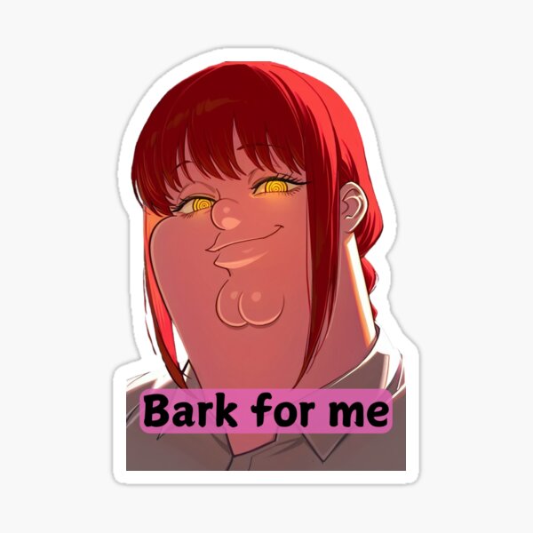Bark for me Sticker